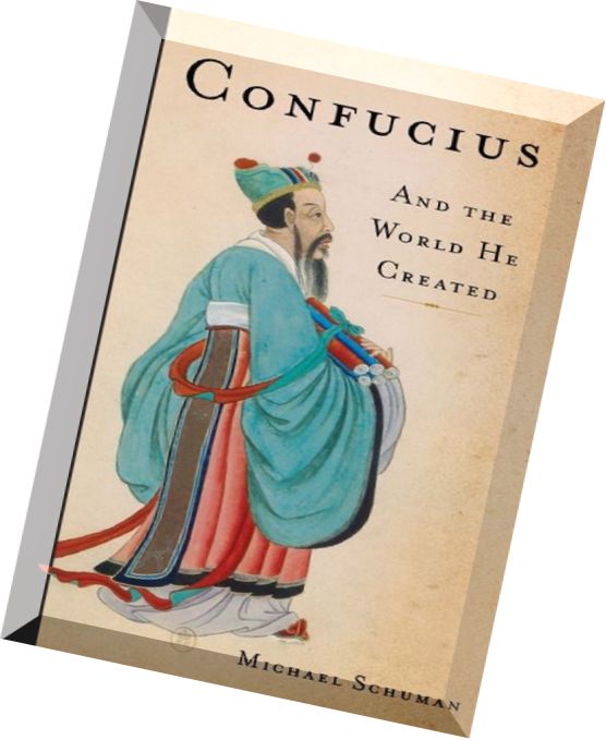 Confucius: And the World He Created